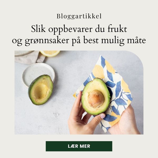 Slik oppbevarer du frukt og grønnsaker på riktig måte for lengre holdbarhet, uten plast